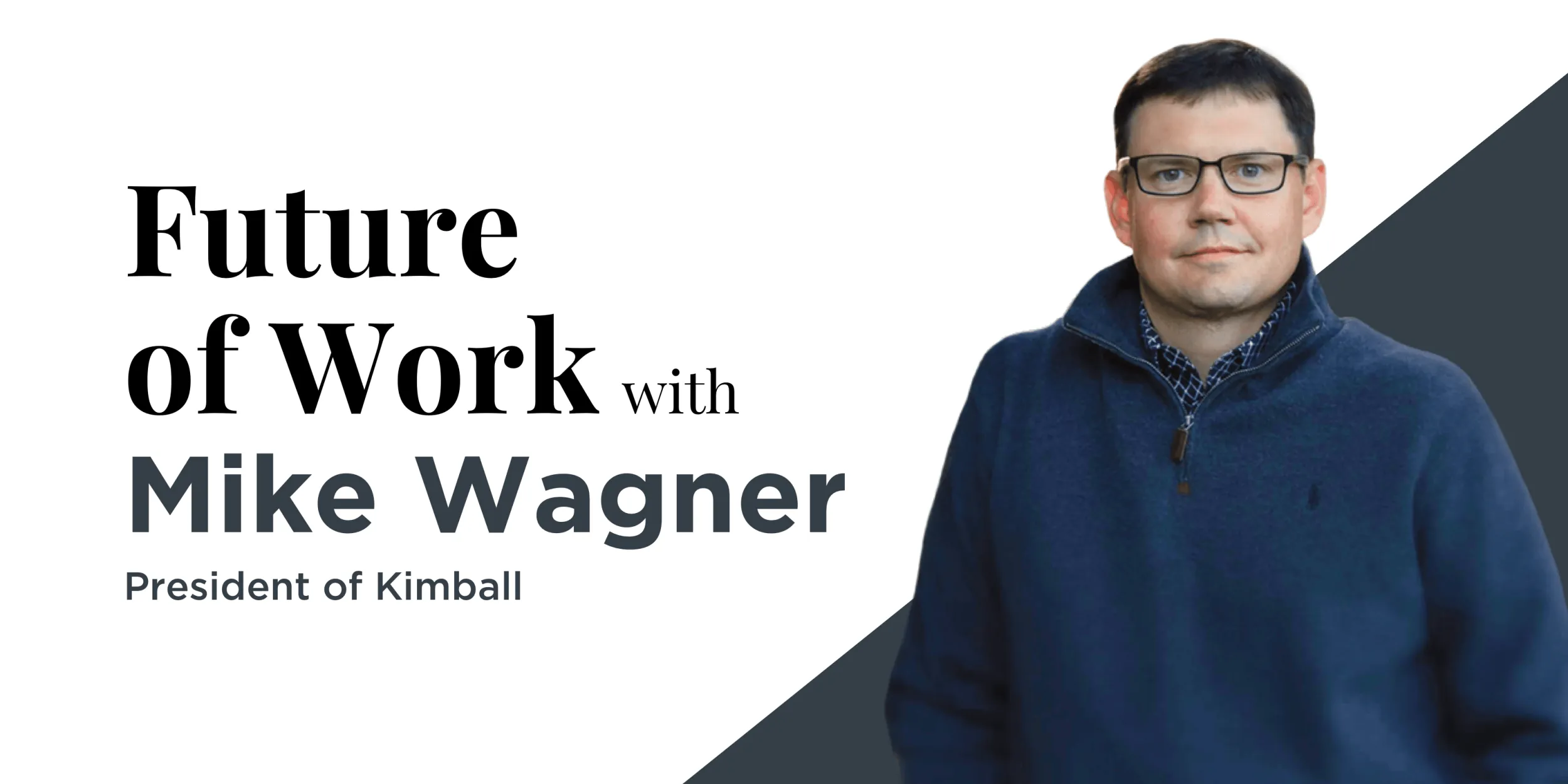 Future of Work with Mike Wagner