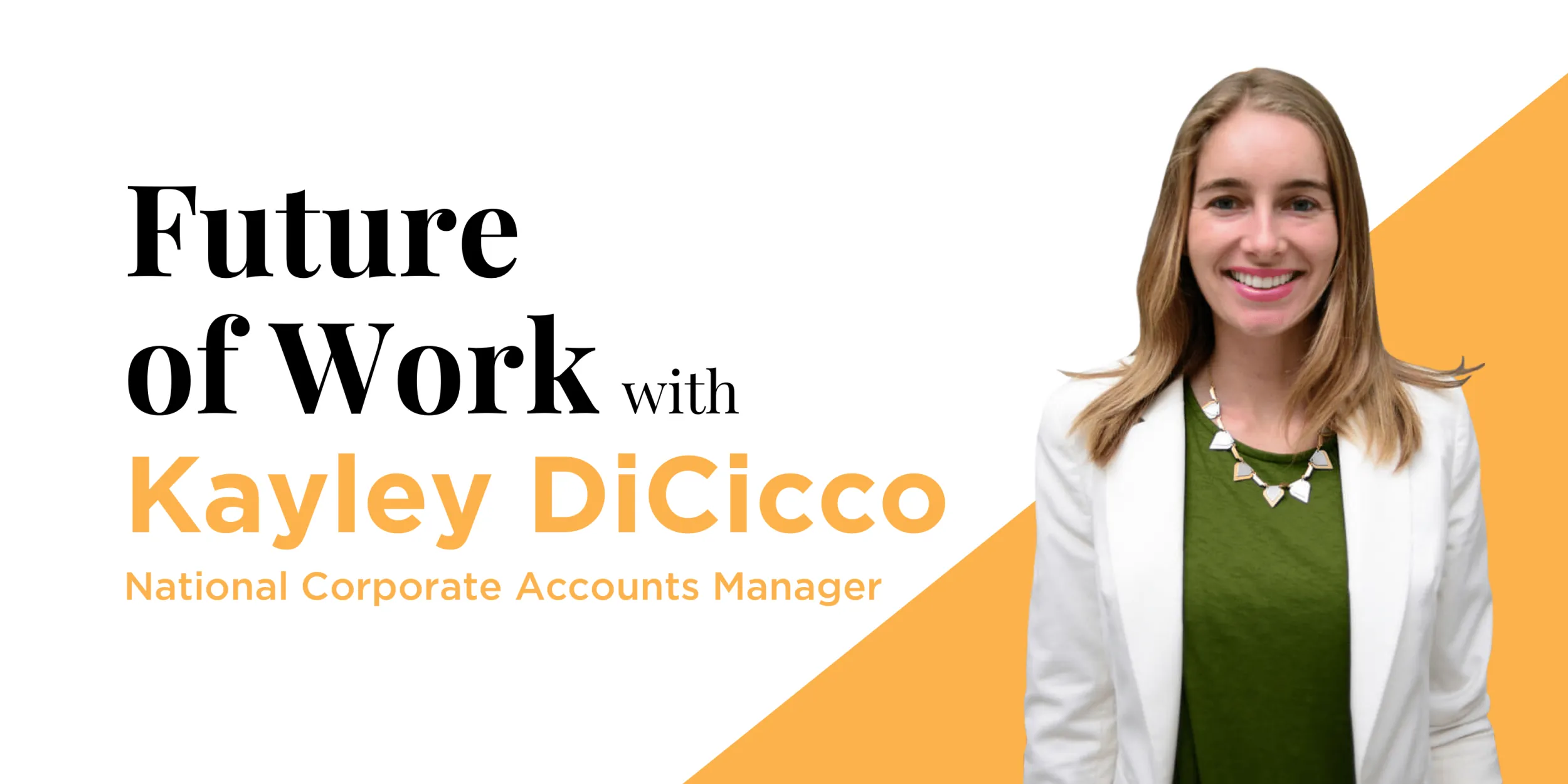 Future of Work with Kayley DiCicco